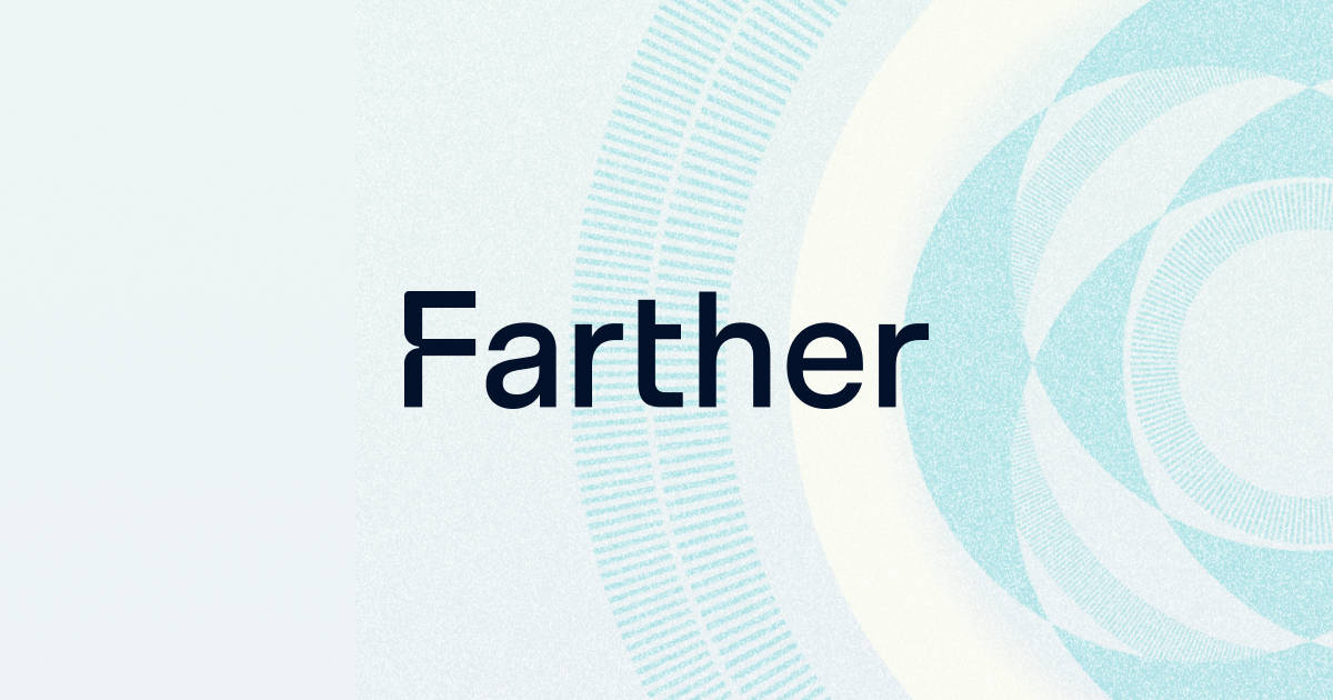 Farther | The New Era of Wealth Management